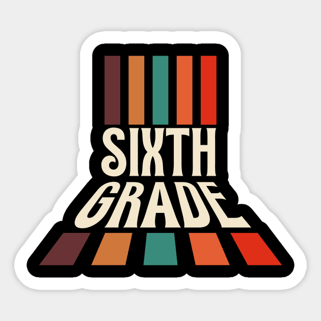 Retro Sixth Grade Teacher Sticker by The WYLD Tribe